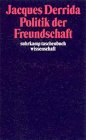 Politik der Freundschaft (suhrkamp taschenbuch wissenschaft) - Jacques Derrida