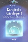 Karmische Astrologie, 4 Bde., Bd.2, R�ckl�ufigkeit und Reinkarnation