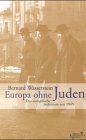 Europa ohne Juden. Das europ�ische Judentum seit 1945 - Bernard Wasserstein