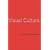 Visual Culture: The Study of the Visual After the Cultural Turn