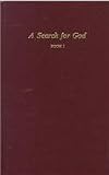 A Search for God, Book 1