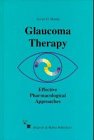 Glaucoma Therapy: Anatomy, Physiology, and Pharmacology Glaucoma Therapy: Anatomy, Physiology, and Pharmacology