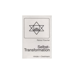 Selbst-Transformation. Integraler Yoga nach Sri Aurobindo und esoterisches Christentum