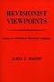 Revisionist Viewpoints: Essays in a Dissident Historical Tradition