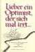 Lieber ein Optimist, der sich 