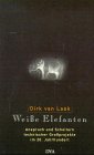 Wei�e Elefanten. Anspruch und Scheitern technischer Gro�projekte im 20. Jahrhundert - Dirk van Laak