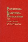 Functional Electrical Stimulation for Ambulation by Paraplegics: Twelve Years of Clinical Observations and System Studies
