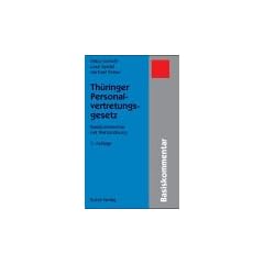 Th�ringer Personalvertretungsgesetz: Basiskommentar mit Wahlordnung und erg�zenden Vorschriften