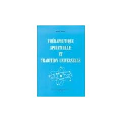 Th�rapeutique spirituelle et tradition universelle