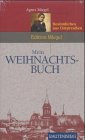 Mein Weihnachtsbuch - Besinnliches aus Ostpreu&szlig;en - Agnes Miegel