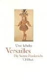 Produkt-Bild: Versailles. Die Sonnenseite Frankreichs.: Die Sonne Frankreichs