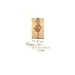 Versailles. Die Sonnenseite Frankreichs.: Die Sonne Frankreichs
