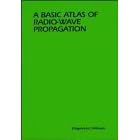 A Basic Atlas of Radio Wave Propagation