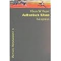 Authentisch f�hren: 31 �bungen und Experimente