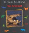 Das Krokodil. ( Ab 4 J.).