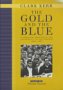 The Gold and the Blue: Political Turmoil v.2: A Personal Memoir of the University of California 1949-1967: Political Turmoil Vol 2