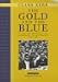 The Gold and the Blue: Political Turmoil v.2: A Personal Memoir of the University of California 1949-1967: Political Turmoil Vol 2