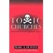 Toxic Churches: Restoration from Spiritual Abuse