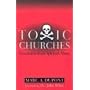 Toxic Churches: Restoration from Spiritual Abuse