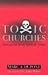 Toxic Churches: Restoration from Spiritual Abuse