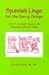 Book Spanish Lingo for the Savvy Gringo: A Do-It-Yourself Guide to the Language, Culture and Slang