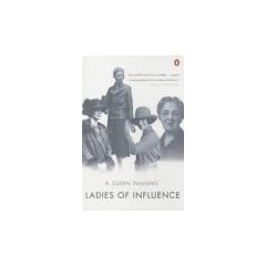 Ladies of Influence: Women of the Elite in Interwar Britain
