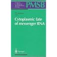 Cytoplasmic Fate of Messenger Rna (Springer Series in Wood Science)