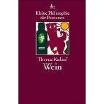 Kleine Philosophie der Passionen, Wein