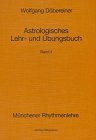 Produkt-Bild: Astrologisches Lehrbuch und &Uuml;bungsbuch, Bd. 4 (M&uuml;nchner Rhythmenlehre)