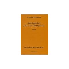 Astrologisches Lehrbuch und �bungsbuch, Bd. 4 (M�nchner Rhythmenlehre)