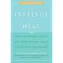 The Instinct to Heal: Curing Depression, Anxiety and Stress Without Drugs and Without Talk Therapy