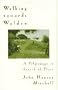 Walking Towards Walden: A Pilgrimage in Search of Place