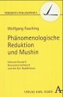 Ph�nomenologische Reduktion und Mushi...