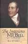 The Ingenious Mr.Bell: A Life of Henry Bell (1767-1830) Pioneer of Steam Navigation