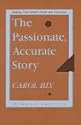 The Passionate, Accurate Story: Making Your Heart's Truth into Literature
