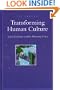Transforming Human Culture: Social Evolution and the Planetary Crisis (S U N Y Series in Constructive Postmodern Thought)