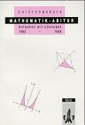 Mathematik-Abitur Leistungskurs, 1993-1998 - Kurt Arzt, J&ouml;rg Stark
