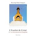 L'Escalier de cristal; tome 2 : Les trois maximes du Dzogtch�n