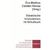 Didaktische Innovationen im Schulbuch: Beitr�ge zur historischen und systematischen Schulbuchforschung