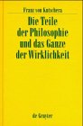 Produkt-Bild: Die Teile der Philosophie und das Ganze der Wirklichkeit: 3