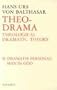 Theo-Drama: Theological Dramatic Theory: The Dramatis Personae: Man in God, vol. 2
