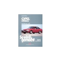 So wird's gemacht. Pflegen - warten - reparieren: So wird's gemacht, Bd.60, Opel Omega von 9/86 bis 12/93: Limousine und Caravan. Pflegen - warten - reparieren