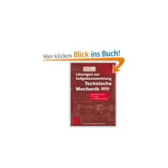 L�sungen zur Aufgabensammlung Technische Mechanik (Viewegs Fachb�cher der Technik)