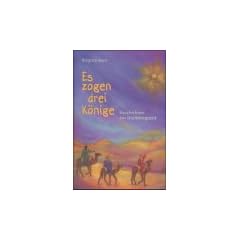 Es zogen drei K�nige: Geschichten zur Dreik�nigszeit