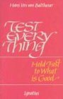 Test Everything: Hold Fast to What Is Good