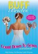 Buff Brides : Count Down to Gown, Get in Shape for Your Wedding : Bonus Resistance Band Included