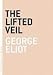 Lifted Veil, The (Art of the Novella)