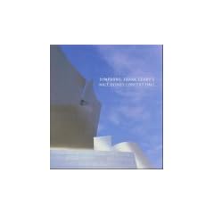 Symphony: Frank Gehry's Walt Disney Concert Hall