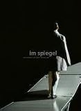 Im Spiegel. Das Herbstbuch der Bilder 2000 bis 2005 - 