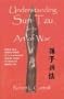 Understanding Sun Tzu on the Art of War: The Oldest Military Treatise in the World